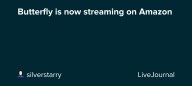 Butterfly is now streaming on Amazon: ohnotheydidnt