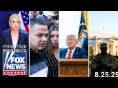 Fox News Highlights - August 25th, 2025