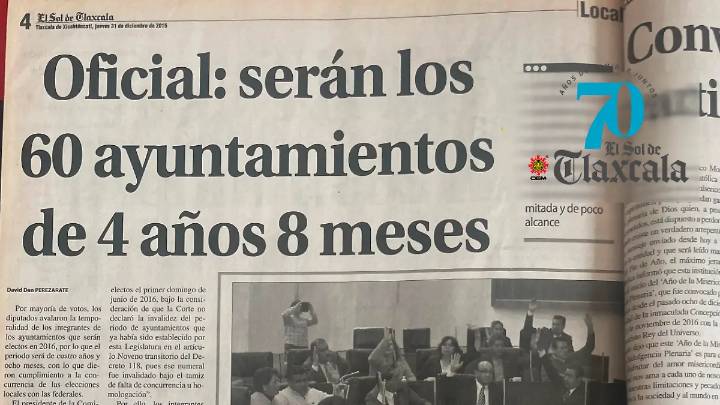 70 Aniversario | Ampliación de mandato de alcaldes, momento único en la historia de Tlaxcala