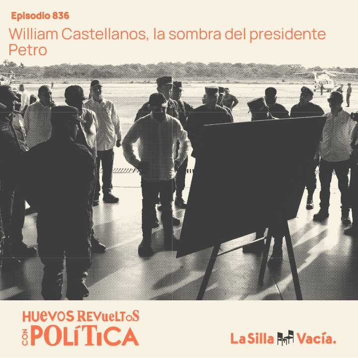 William Castellanos, la sombra del presidente Petro