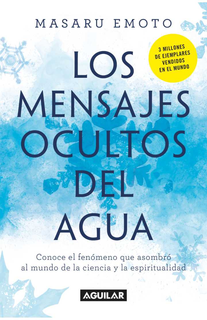“Los mensajes ocultos del agua”, de Masaru Emoto