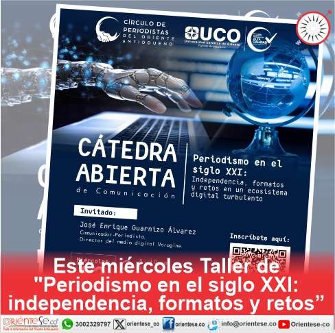 Este miércoles Taller de «Periodismo en el siglo XXI: independencia, formatos y retos»