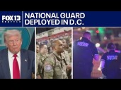 Trump Announces Federal Takeover of Washington, D.C., Deploys National Guard