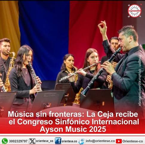 Música sin fronteras: La Ceja recibe el Congreso Sinfónico Internacional Ayson Music 2025