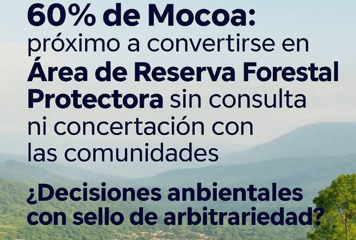 60% de Mocoa : próximo a convertirse en área de reserva forestal sin consulta ni concertación con las comunidades