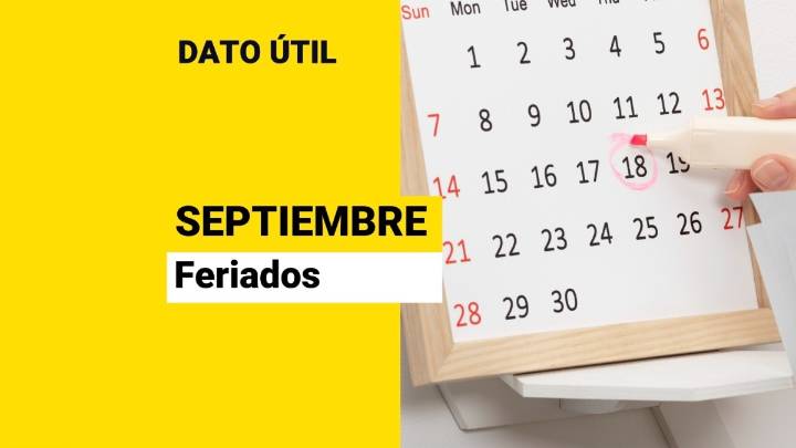 Incluye dos festivos irrenunciables: Todos los feriados de septiembre
