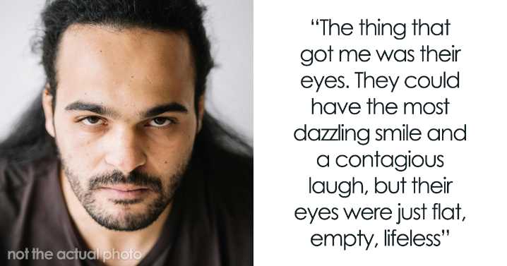 51 People Shared What Made Them Realize They’re Talking To A Psychopath