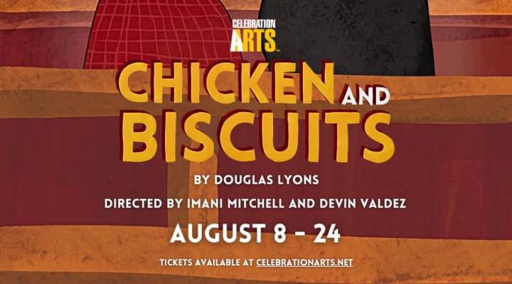 ‘Chicken And Biscuits’ Serves Up Laughter, Legacy, And Local Talent At Celebration Arts