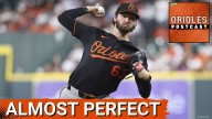 ORIOLES POSTCAST: Brandon Young FLIRTS WITH PERFECT GAME as Baltimore Orioles smother Houston Astros