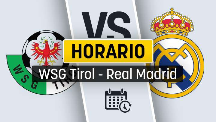 WSG Tirol - Real Madrid: horario y dónde ver en directo por TV y online en vivo el partido amistoso de pretemporada