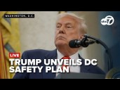 WATCH LIVE: President Trump unveils plans to combat crime in DC