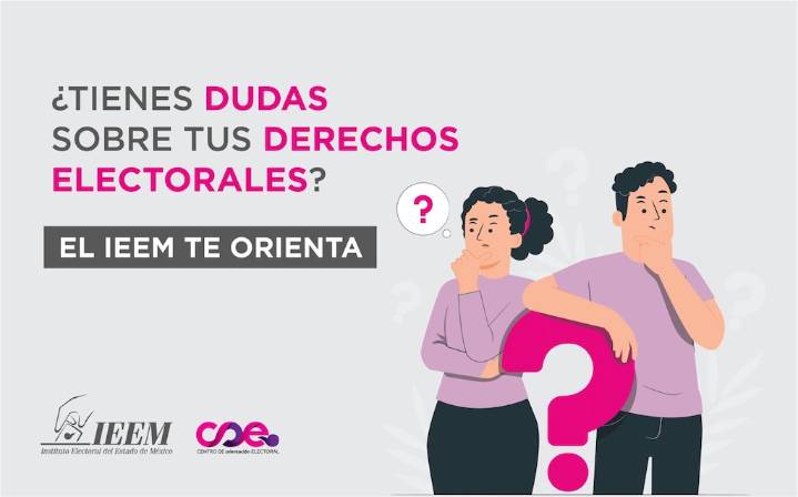 ¿Tienes dudas sobre tus derechos electorales? El IEEM te orienta