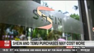 Shein and Temu purchases may cost more