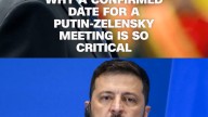 Why a confirmed date for a Putin-Zelensky meeting is so critical