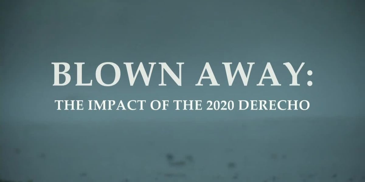 Blown Away: The Impact of the 2020 Derecho