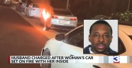 'Light that b— up!': Husband gets person to torch wife's car with her inside, cops say
