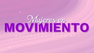 ‘Cinco cualidades de una mujer en movimiento’, por Myrna del Toro