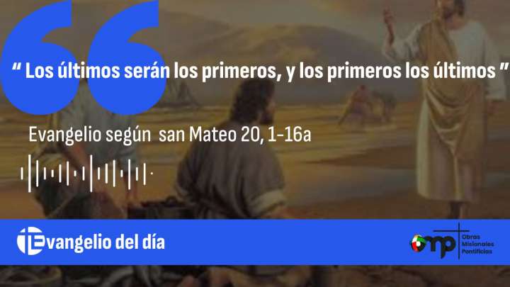 “ Los últimos serán los primeros, y los primeros los últimos ”