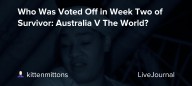Who Was Voted Off in Week Two of Survivor: Australia V The World?: ohnotheydidnt