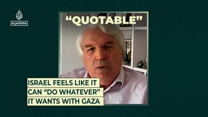 Israel feels like it can “do whatever” it wants with Gaza
