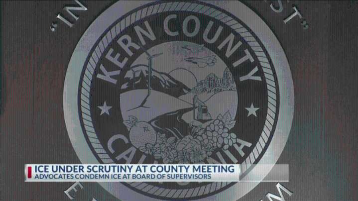 ICE faces scrutiny during Kern County Board of Supervisors meeting
