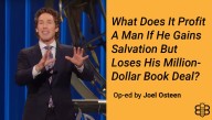 Op-Ed: What Does It Profit A Man If He Gains Salvation But Loses His Million