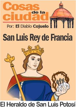 Cosas de la Ciudad; San Luis Rey de Francia