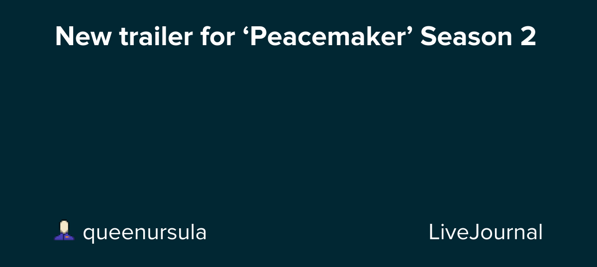 New trailer for ‘Peacemaker’ Season 2: ohnotheydidnt