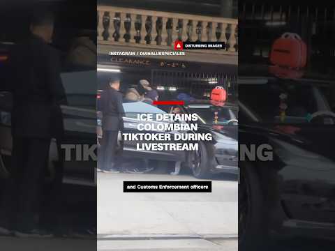 ICE detains Colombian TikToker during livestream