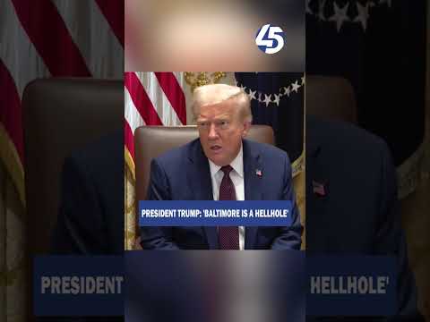 President Trump: 'Baltimore is a hellhole'