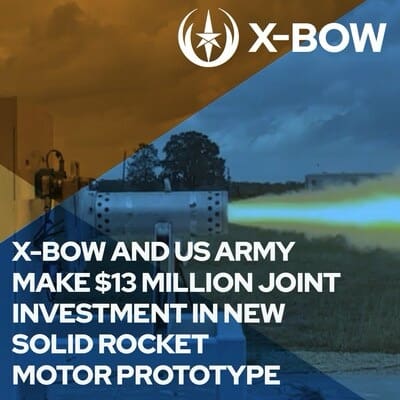 X-Bow Systems and U.S. Army Announce $13.9 Million Joint Investment for Next