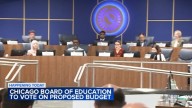 Chicago Board of Education set to vote on CPS budget ahead of deadline