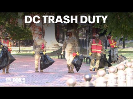 National Guard In DC Picking Up Trash, Not Fighting Crime