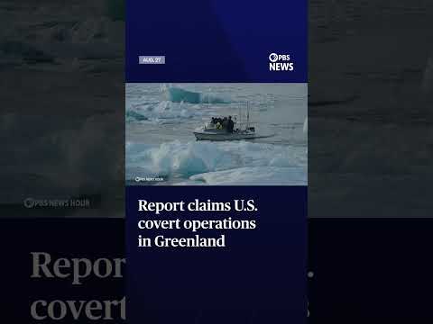 Report claims U.S. covert operations in Greenland