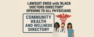 Lawsuit ends with ‘Black Doctors Directory’ opening to all physicians