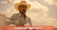 ‘Landman’ Season 2: Release Date, Cast, and What’s Next for Taylor Sheridan’s Oil Drama
