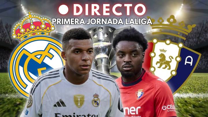 Real Madrid - Osasuna de LaLiga, en directo: marcador, goles y última hora de la primera jornada
