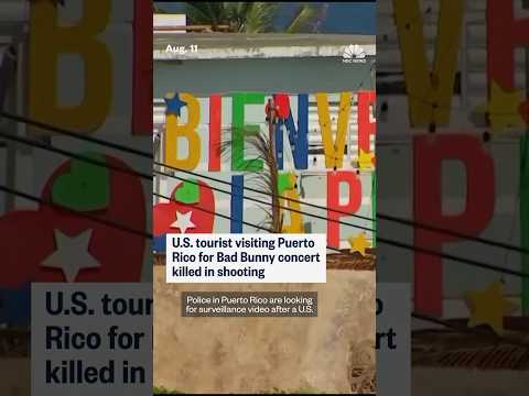 U.S. tourist visiting Puerto Rico for Bad Bunny concert killed in shooting