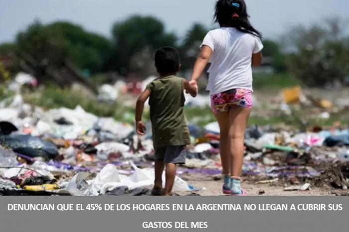 DENUNCIAN QUE EL 45% DE LOS HOGARES EN LA ARGENTINA NO LLEGAN A CUBRIR SUS GASTOS DEL MES