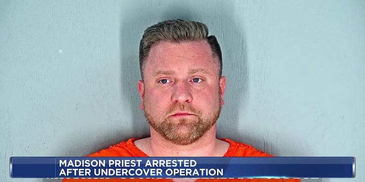 Madison priest accused of child sex crimes arrested after undercover operation
