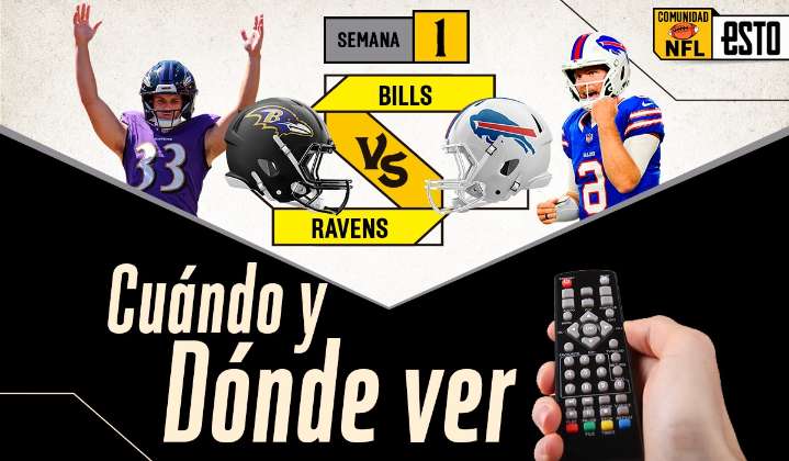Baltimore Ravens vs Buffalo Bills ¿Dónde ver y a qué hora es el juego de la semana 1 de la NFL?