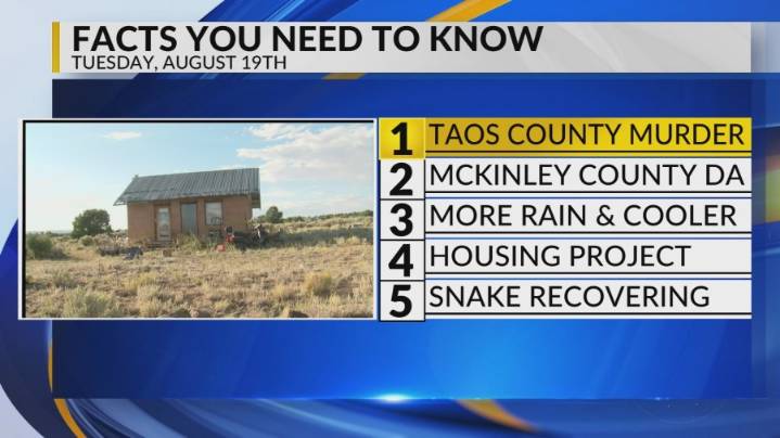 Taos County murder, Petition for removal, Rain and cooler weather, Albuquerque housing project, Sonoran gopher snake
