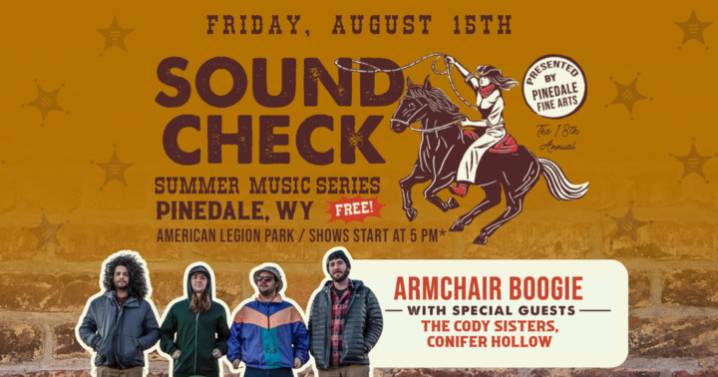 Pinedale’s Soundcheck Summer Music Series Friday, August 15 – ARMCHAIR BOOGIE w/ special guest THE CODY SISTERS