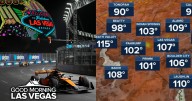 Good Morning, Las Vegas: Grand Prix 100 days out, high temps sticking around