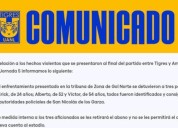 Veta Tigres a agresores en pelea del Uni