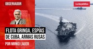 Flota gringa, espías de Cuba, armas rusas, por Mirko Lauer