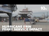 Ferries adjust services ahead of possible Hurricane Erin impact