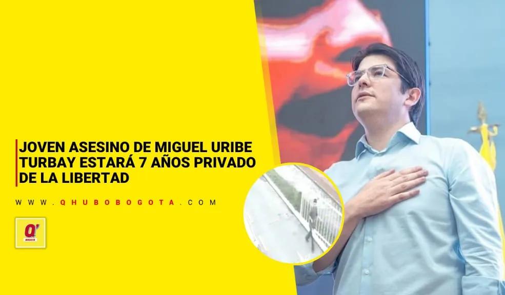 Al joven asesino de Miguel Uribe Turbay le 'clavaron' 7 años de privación de libertad
