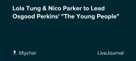 Lola Tung & Nico Parker to Lead Osgood Perkins' "The Young People": ohnotheydidnt