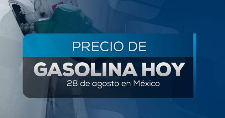 ¡No te quedes sin combustible! Conoce el precio de la gasolina en México para los últimos días de agosto 2025